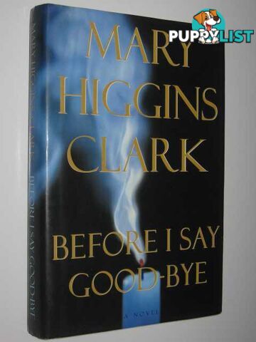 Before I Say Good-Bye  - Clark Mary Higgins - 2000