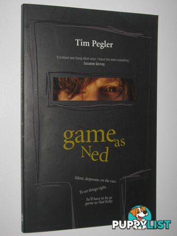 Game as Ned  - Pegler Tim - 2007