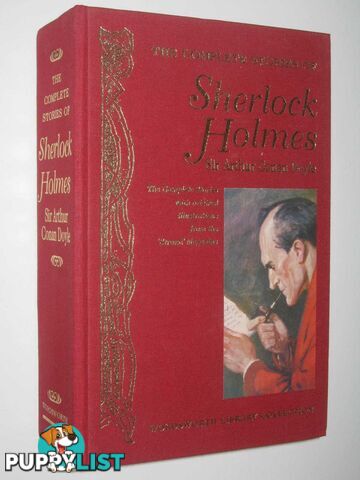 The Complete Stories Of Sherlock Holmes  - Doyle Sir Arthur Conan - 2007