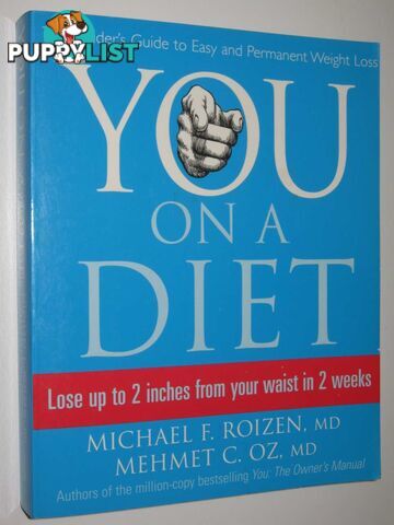 YOU: On a Diet : The Insider's Guide to Easy and Permanent Weight Loss  - Roizen Michael F. & Oz, Mehmet C. - 2007