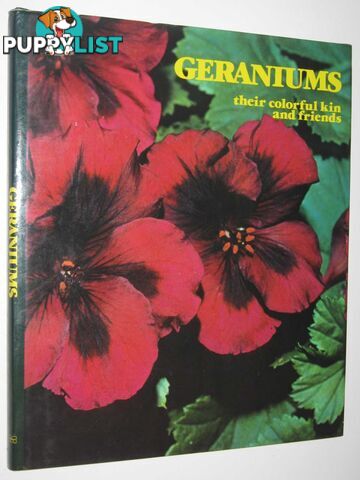 Geraniums : Their Colorful Kin and Friends  - Author Not Stated - 1978