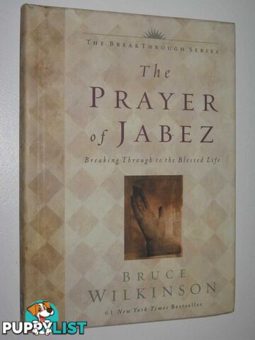 The Prayer of Jabez : Breaking Through To The Blessed Life  - Wilkinson Bruce & Kopp, David - 2000