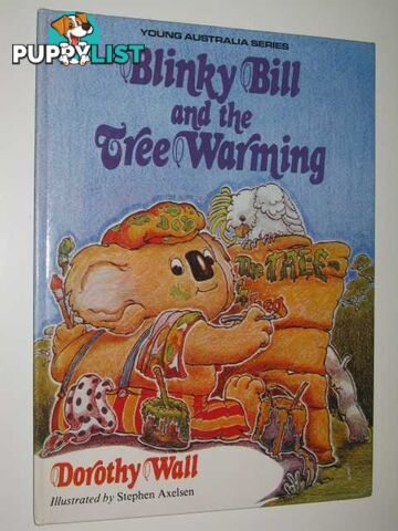 Blinky Bill and the Tree Warming - Young Australia Series  - Wall Dorothy - 1988