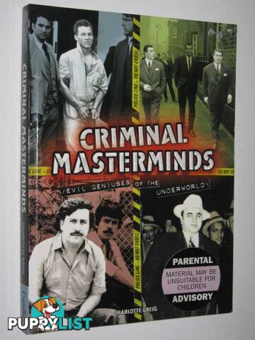 Criminal Masterminds : Evil Geniuses of the Underworld  - Greig Charlotte - 2008