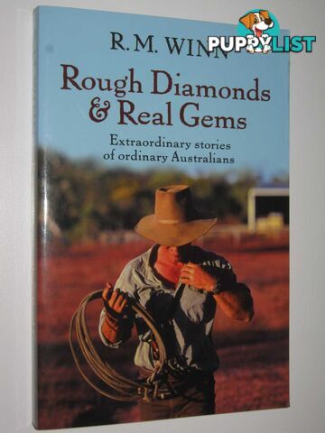 Rough Diamonds & Real Gems : Extraordinary Stories of Ordinary Australians  - Winn R. M. - 2007