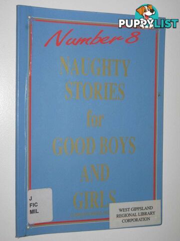 Naughty Stories For Good Boys And Girls Number 8  - Milne Christopher - 1994