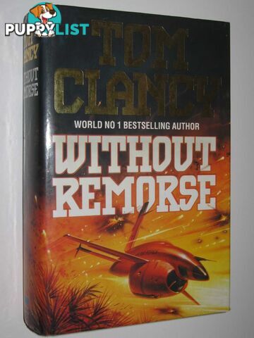 Without Remorse - John Clark Series #1  - Clancy Tom - 1993