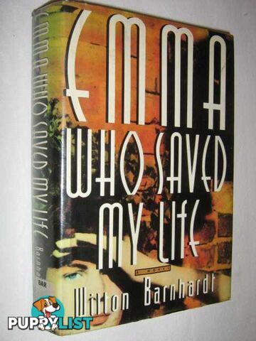 Emma Who Saved My Life  - Barnhardt Wilton - 1989