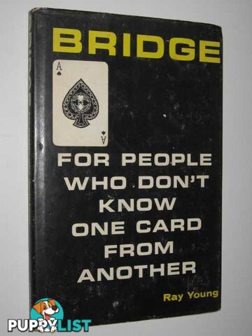 Bridge for People Who Don't Know One Card from Another  - Young Ray - 1965