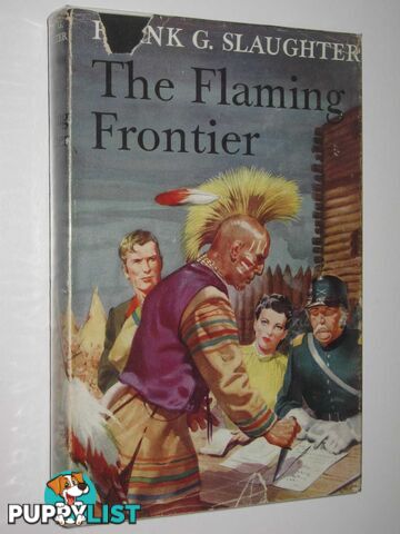 The Flaming Frontier  - Slaughter Frank G. - 1957