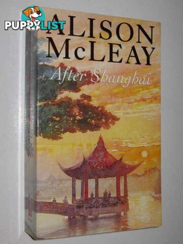 After Shanghai  - McLeay Alison - 1996