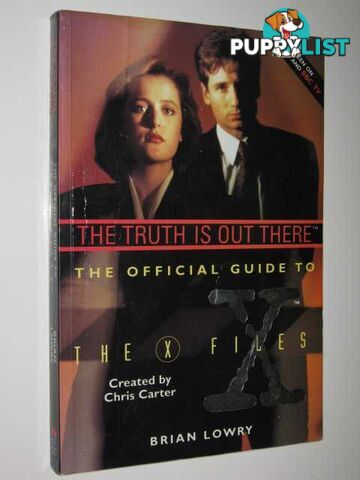 The Truth Is Out There : The Official Guide to the X-Files  - Lowry Brian & Stegall, Sarah - 1995