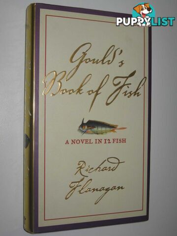 Gould's Book of Fish : A Novel in 12 Fish  - Flanagan Richard - 2001