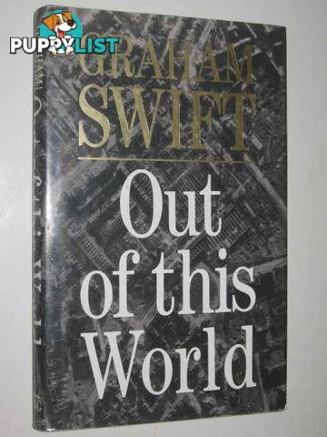 Out of this World  - Swift Graham - 1988