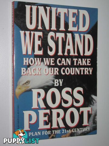 United We Stand : How We Can Take Back Our Country  - Perot Ross - 1992