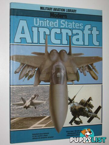 Modern United States Aircraft - Military Aviation Library Series  - Gunston Bill - 1985