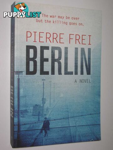 Berlin : A Novel  - Frei Pierre - 2005