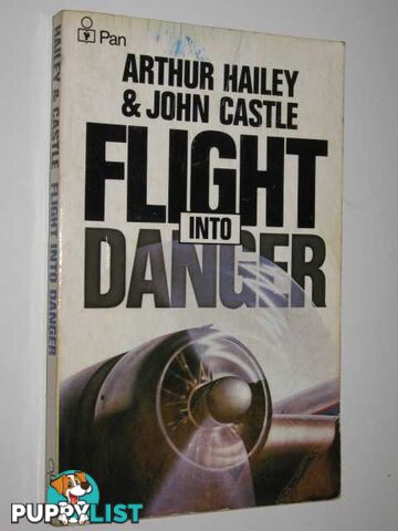 Flight Into Danger  - Hailey Arthur & Castle, John - 1983