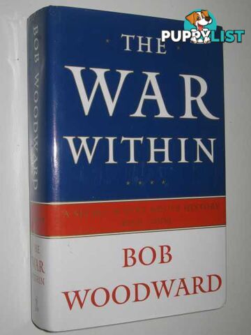 The War Within : A Secret White House History 2006-2008  - Woodward Bob - 2008