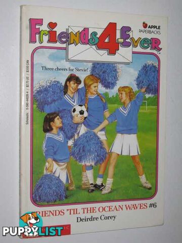 Friends 'til the Ocean Waves - Friends 4-Ever Series #6  - Corey Deirdre - 1990