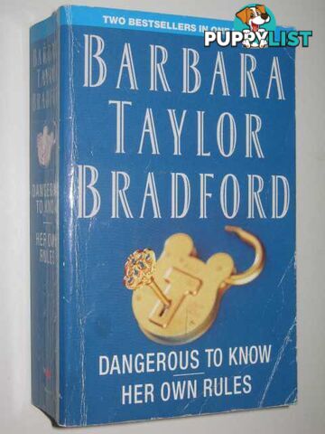 Dangerous to Know + Her Own Rules  - Bradford Barbara Taylor - 1988