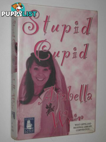 Stupid Cupid  - Weir Arabella - 2003