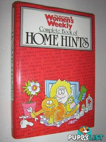 Women's Weekly Complete Book of Home Hints  - Rolfe Patricia - 1984