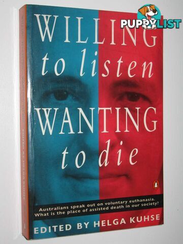 Willing to Listen, Wanting to Die  - Kuhse Helga - 1994