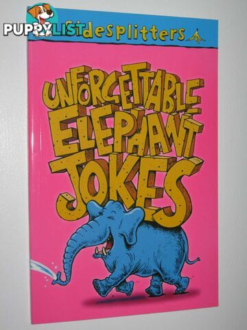 Unforgettable Elephant Jokes - Sidesplitters Series  - Hurt-Newton Tania - 2004