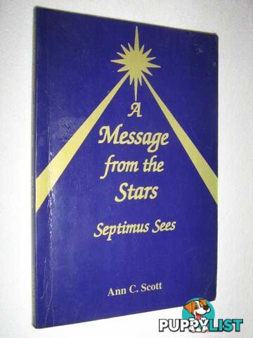 A Message From the Stars: Septimus Sees  - Scott Ann C - 1994