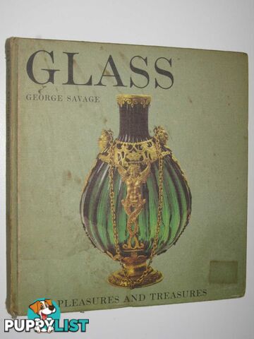 Glass - Pleasures and Treasures Series  - Savage George - 1970