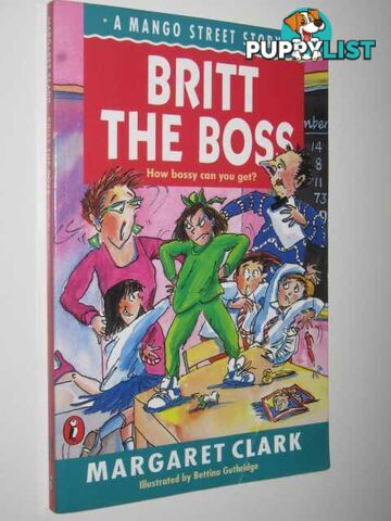 Britt the Boss - A Mango Street Story Series  - Clark Margaret & Guthridge, Bettina - 1995