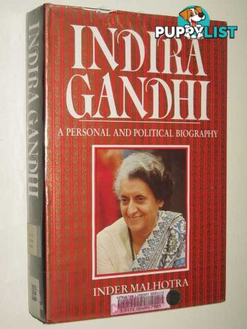 Indira Gandhi : A Personal And Political Biography  - Malhotra Inder - 1989