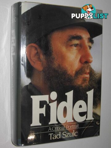 Fidel: A Critical Portrait  - Szulc Tad - 1986