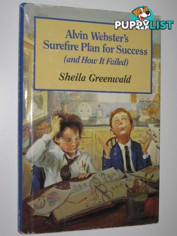 Alvin Webster's Surefire Plan for Success (and How it Failed)  - Greenwald Sheila - 1987