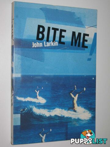 Bite Me  - Larkin John - 1999