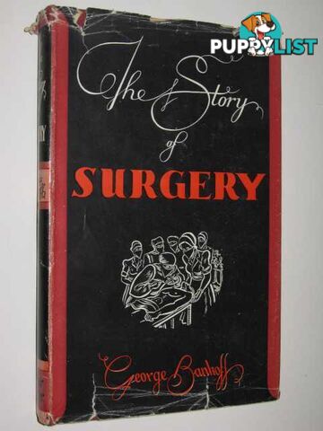 The Story Of Surgery  - Bankoff George - 1947