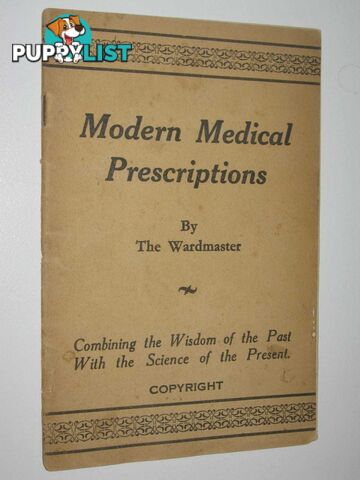 Modern Medical Prescriptions  - Wardmaster The - 1935