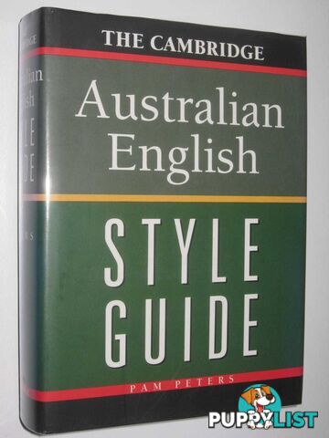 The Cambridge Australian English Style Guide  - Peters Pam - 1995