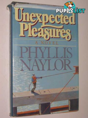 Unexpected Pleasures  - Naylor Phyllis - 1986