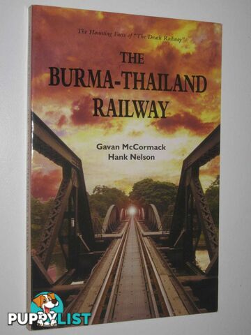 The Burma-Thailand Railway : Memory and History  - McCormack Gavan & Nelson, Hank - 1993