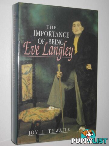 The Importance of Being Eve Langley  - Thwaite Joy L. - 1989