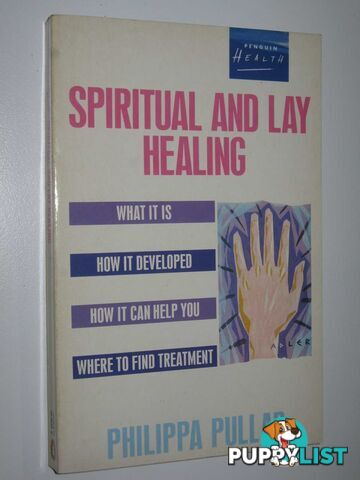 Spiritual and Lay Healing  - Pullar Philippa - 1988