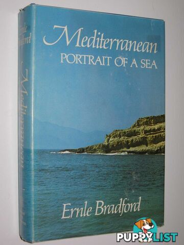 Mediterranean: Portrait of a Sea  - Bradford Ernle - 1971