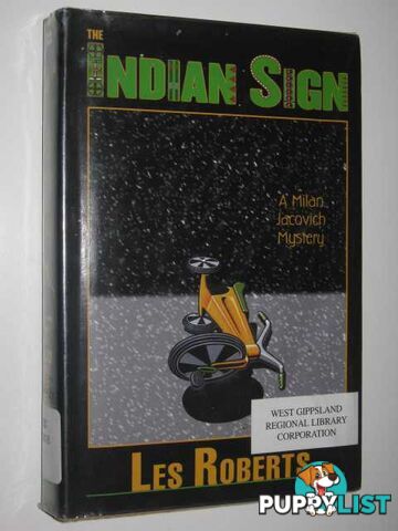 The Indian Sign - Milan Jacovich Mysteries Series  - Roberts Les - 2000