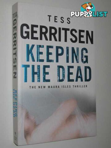 Keeping The Dead  - Gerritsen Tess - 2008