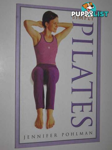 Simply Pilates  - Pohlman Jennifer - 2002