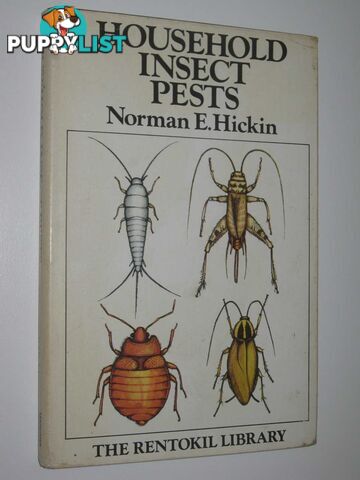 Household Insect Pests : The Rentokil Library  - Hickin Norman E. - 1974