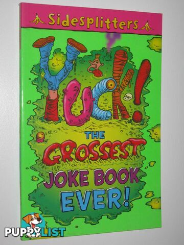 Yuck!: The Grossest Joke Book Ever - Sidesplitters Series  - Chatterton Martin - 2004