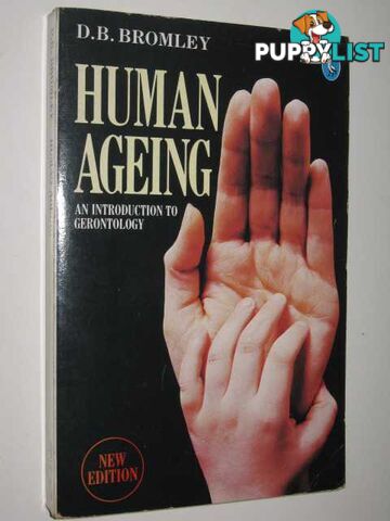 Human Ageing : An Introduction To Gerontology  - Bromley D. B. - 1988